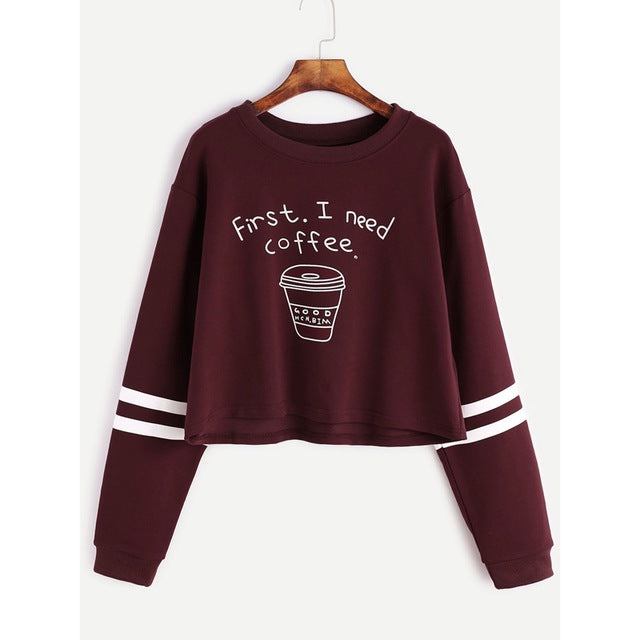 Women's Long Sleeve Cropped Waist Sweatshirt, Printed 'First I Need Coffee'