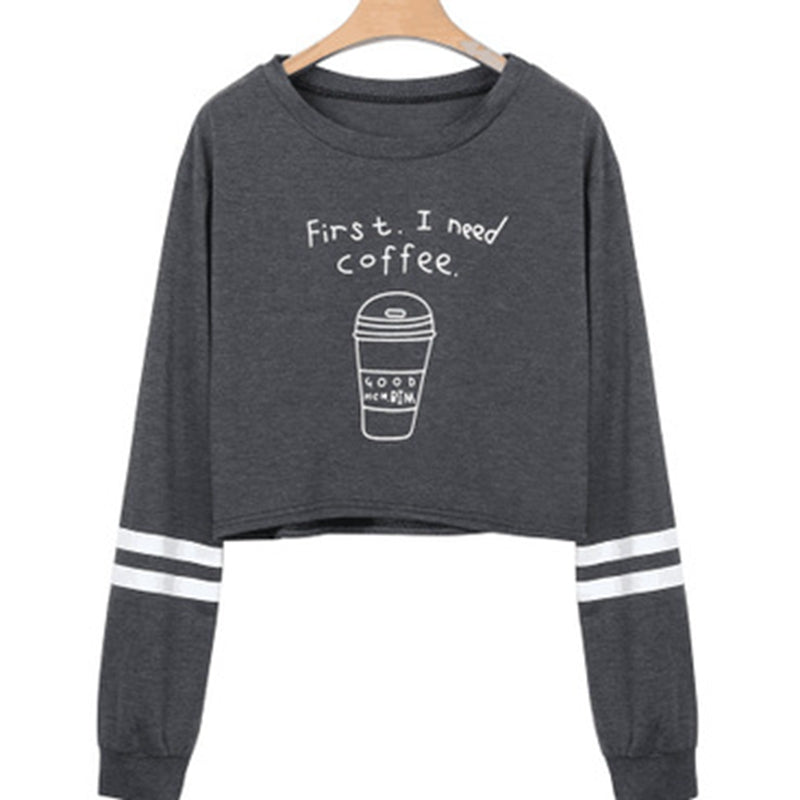 Women's Long Sleeve Cropped Waist Sweatshirt, Printed 'First I Need Coffee'