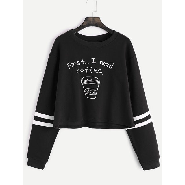 Women's Long Sleeve Cropped Waist Sweatshirt, Printed 'First I Need Coffee'