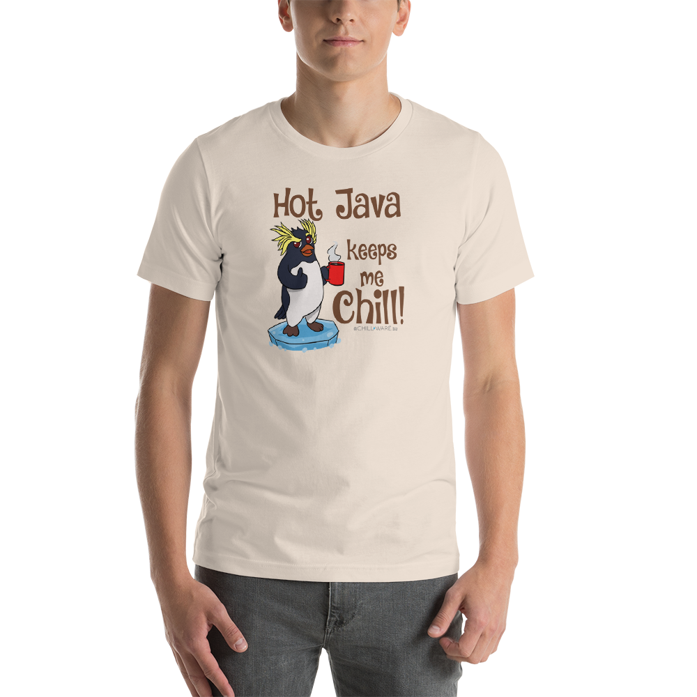 Unisex T-Shirt:  'Hot Java Keeps Me Chill!'